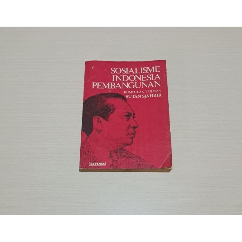SOSIALISME INDONESIA PEMBANGUNAN KUMPULAN TULISAN SUTAN SJAHRIR