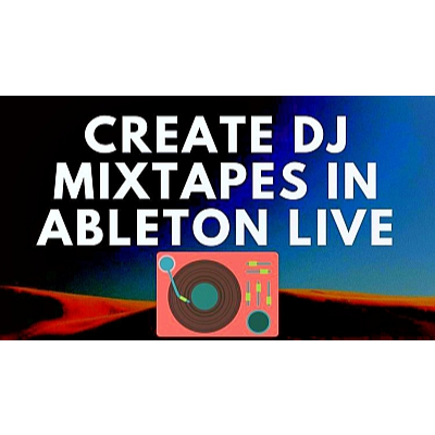 [Skillshare] Learn To Dj In Ableton Live - Dj Mixtape & Radio Show in Ableton Tutorial