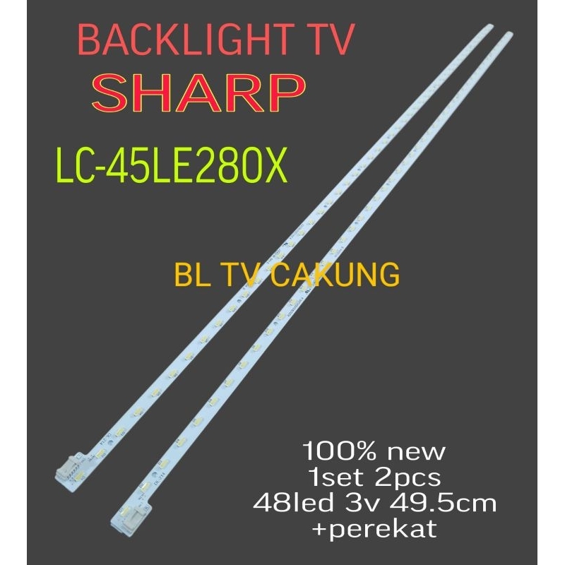 LAMPU LED BACKLIGHT BL TV SHARP 45LE280X LC-45LE280X