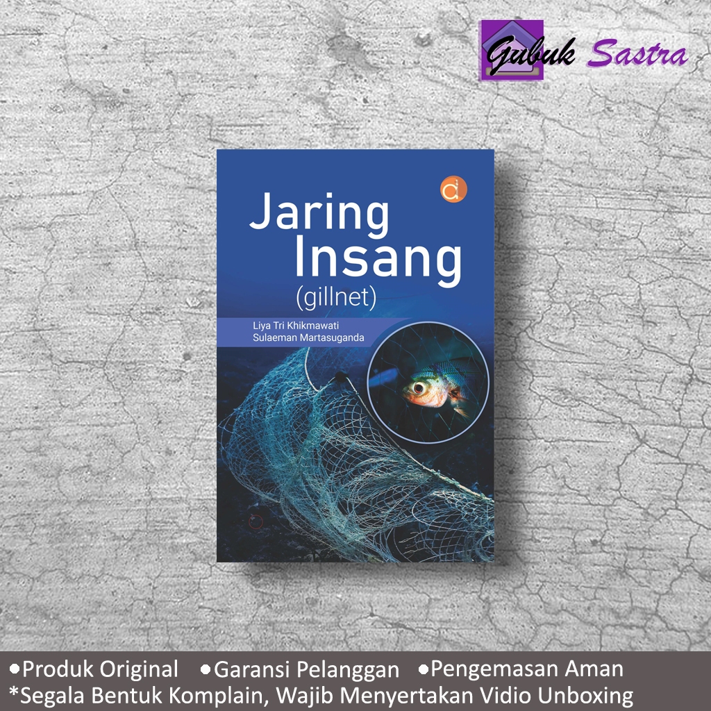 Buku Jaring Insang (Gillnet) - Liya Tri Khikmawati., Sulaeman Martasuganda.