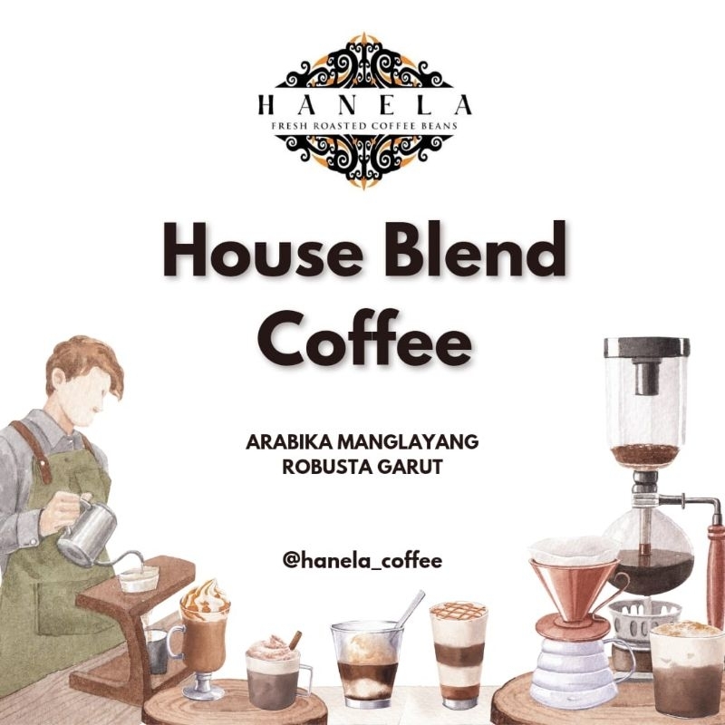 

HOUSE BLEND KOPI ROBUSTA 50 ARABIKA 50 HANELA COFFEE