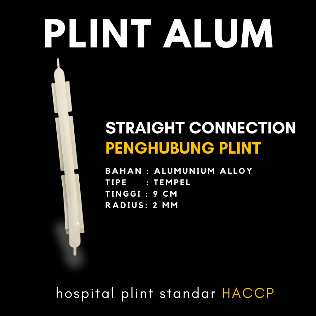 HOSPITAL PLINT STRAIGHT CONNECTION - PENGHUBUNG PLINT (PLINT-ALUM) - SAMPLE SATUAN, HOSPITAL PLINT S