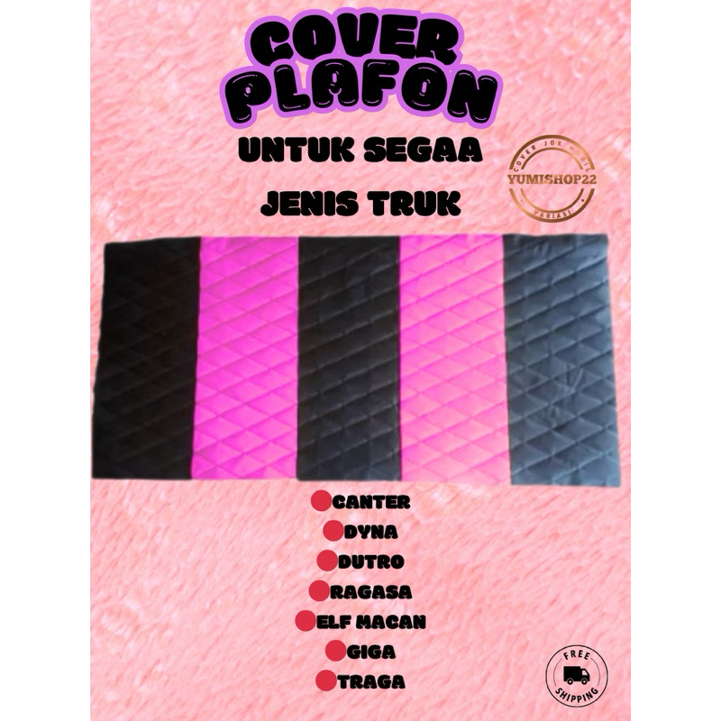 Cover Plafon Bungkus Plafon Atap Truk Canter, Dyna, Dutro, Ragasa, Dan lain” Model Kotak Kotak