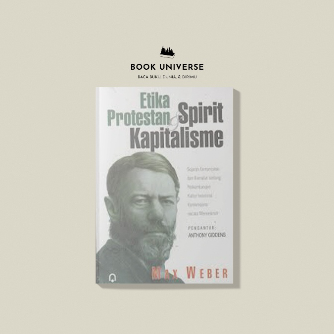 ETIKA PROTESTAN & SPIRIT KAPITALISME - MAX WEBER