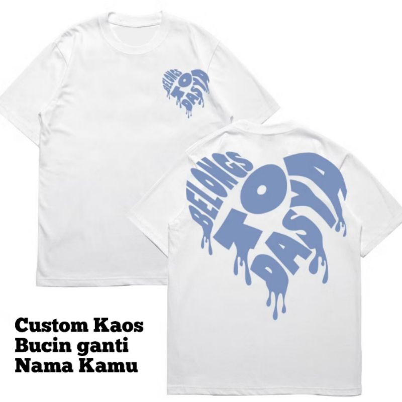 Kaos Bucin Belongs Bisa Ganti Nama  | Kaos Custom Bucin | Kaos Couple