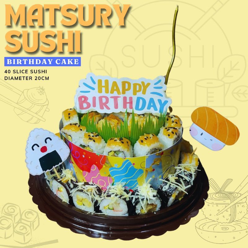 

Sushi Birthday - MATSURY SUSHI BIRTHDAY CAKE