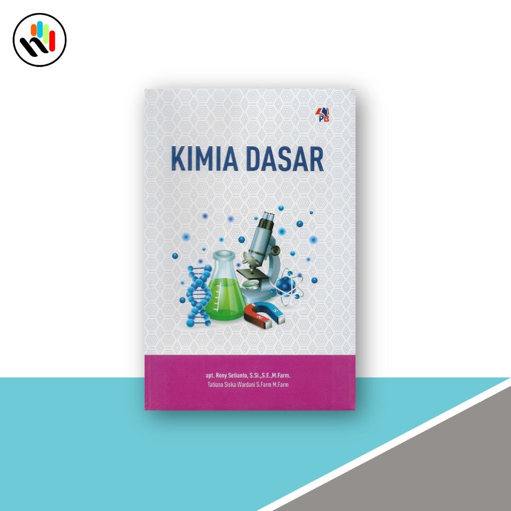 Buku Farmasi : Kimia Dasar, apt. Rony Setianto S.Si, S.E, M.Farm - Pustaka Baru Press