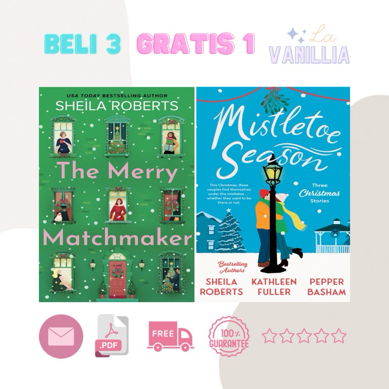 

The Merry Matchmaker Mistletoe Season by Sheila Roberts Kathleen Fuller Pepper Basham