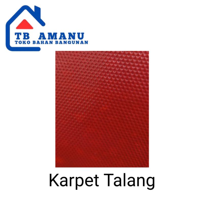 KARPET TALANG MERAH / KARPET TALANG ATAP