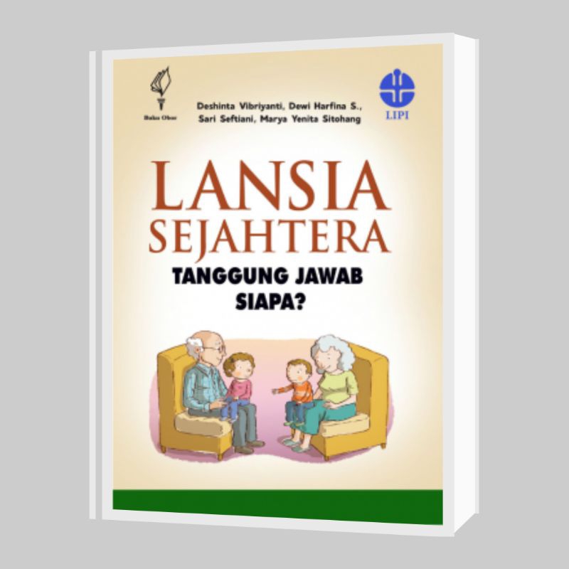 Lansia Sejahtera Tanggung Jawab Siapa? - Deshinta Vibriyanti, dkk