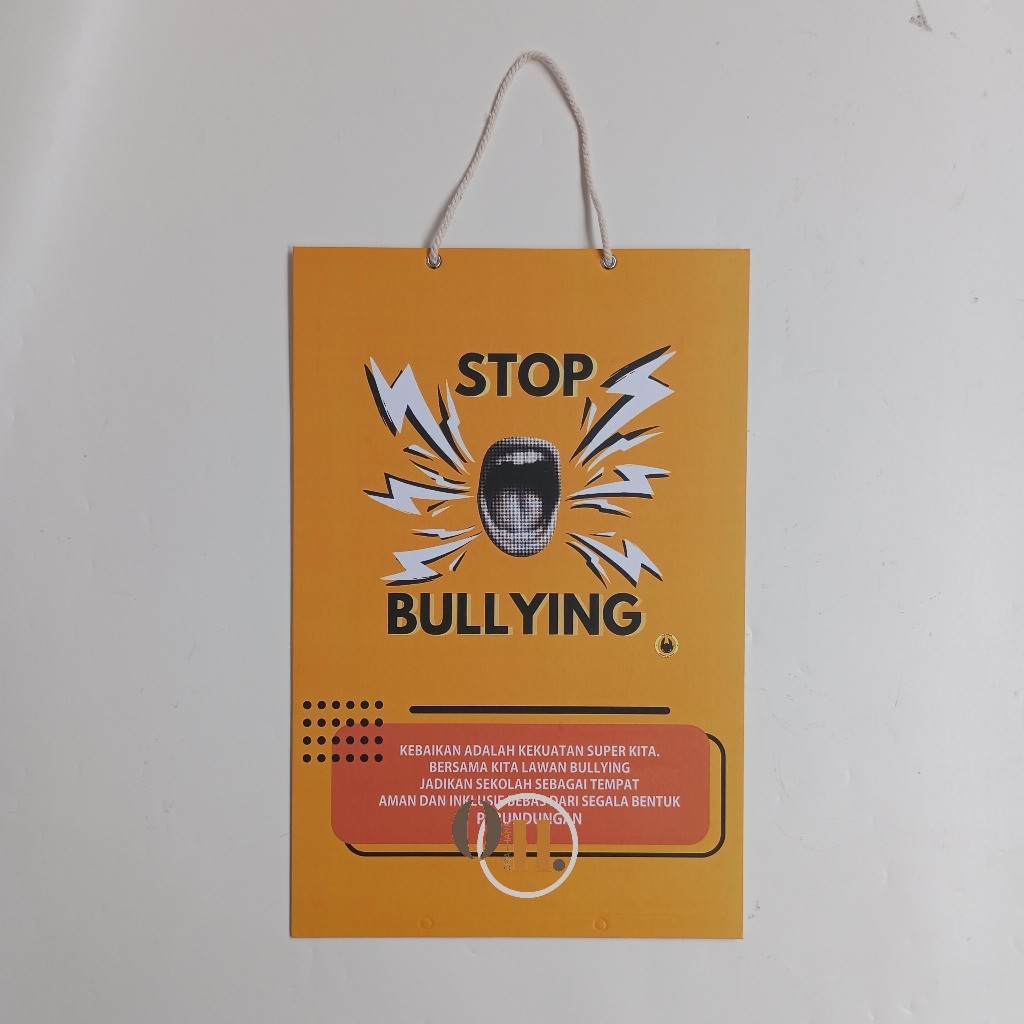 

Hard Poster Stop Bullying - Perundungan Sekolah - Say No To Bullying