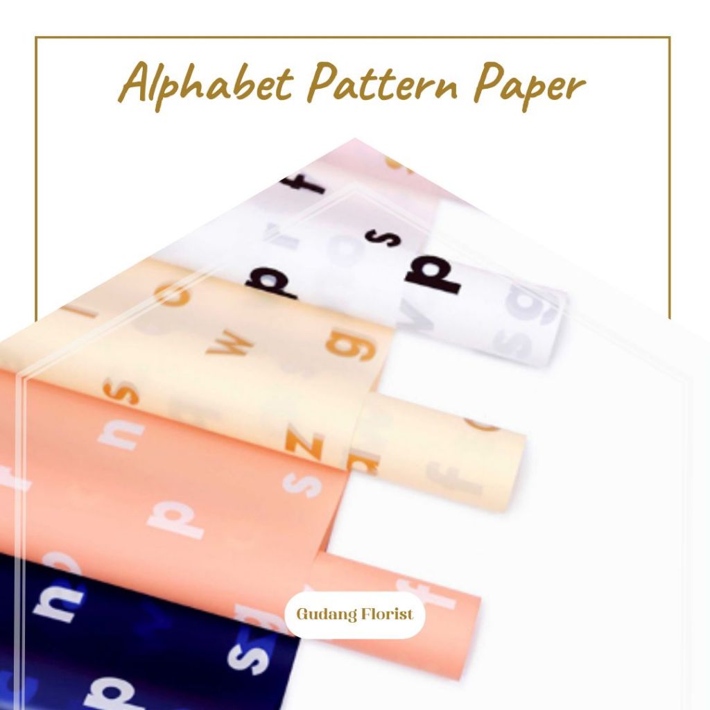 

ALPHABET PATTERN PAPER / CELLOPHANE / KERTAS KADO / KERTAS BUKET / KERTAS BUNGA / TIDAK TRANSPARAN