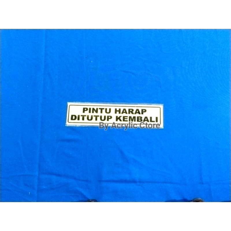

Sign Label / Tanda Akrilik PINTU HARAP DITUTUP KEMBALI Silver
