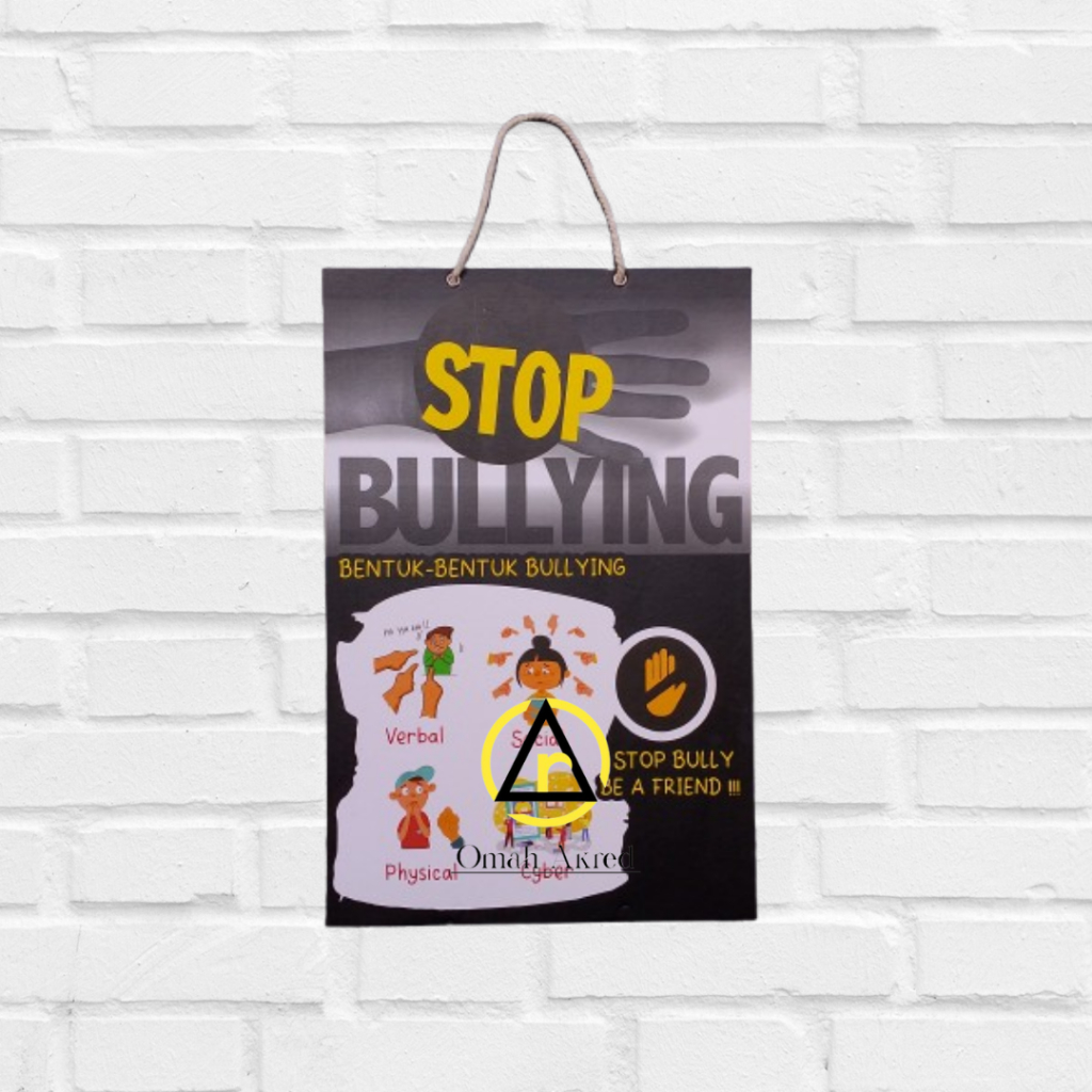 

Hard Poster Stop Bullying - Bentuk Bentuk Bullying - Perundungan Sekolah