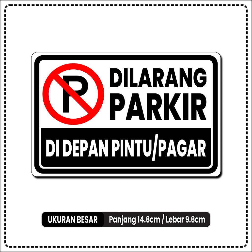 

STIKER DILARANG PARKIR DI DEPAN PINTU ATAU PAGAR BAHAN VINYL ANTI AIR