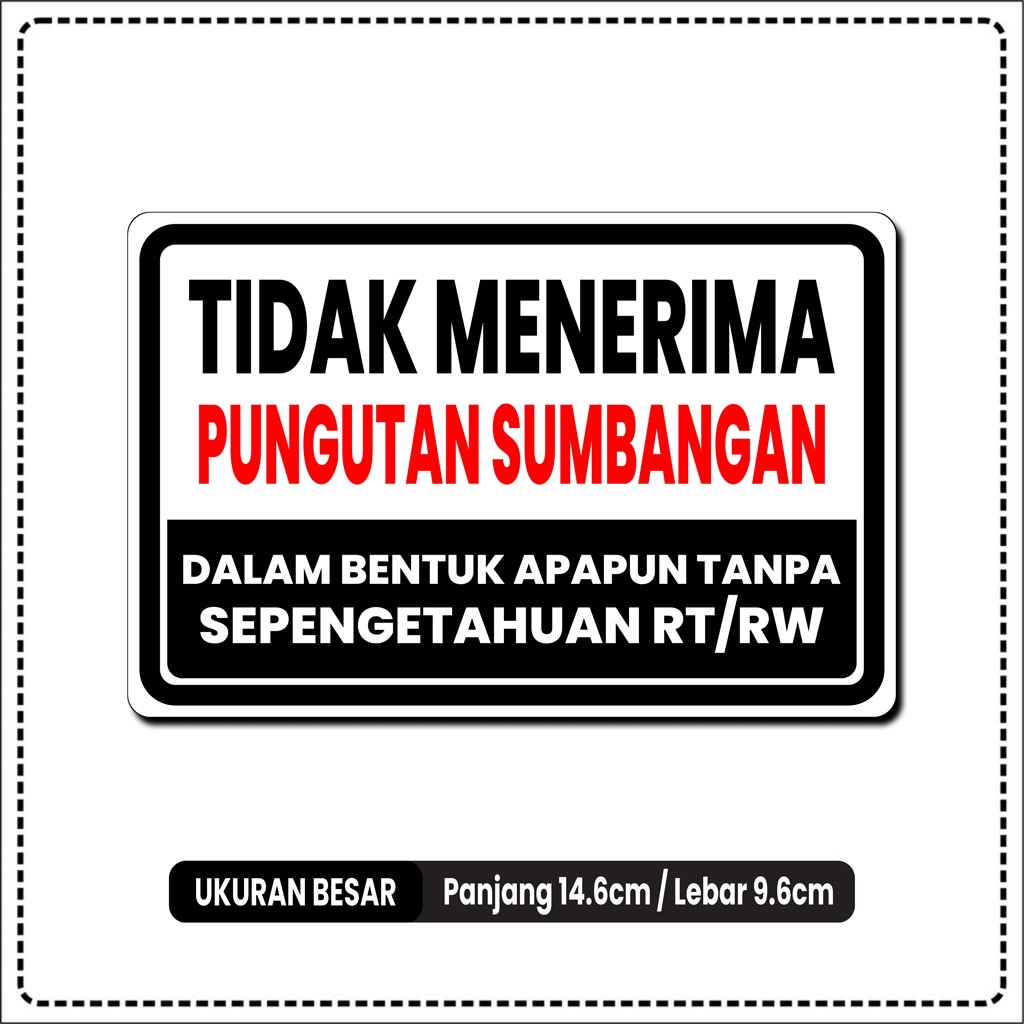 

STIKER TIDAK MENERIMA PUNGUTAN SUMBANGAN BAHAN VINYL ANTI AIR