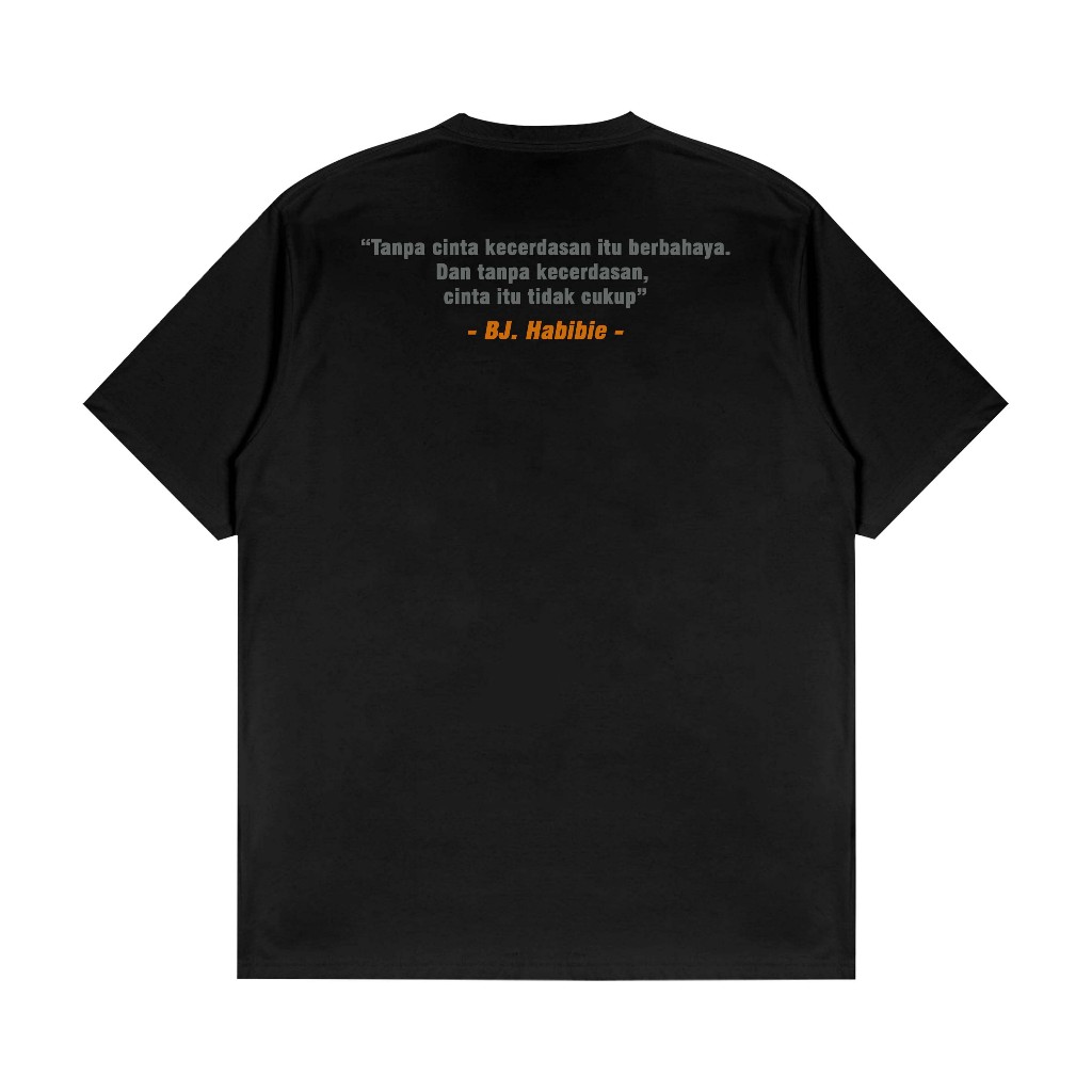 Kaos Distro Vintage Kata Kata Bj Habibie "Tanpa Cinta Kederdasan Itu Berbahaya" - Katun Combed 24s T