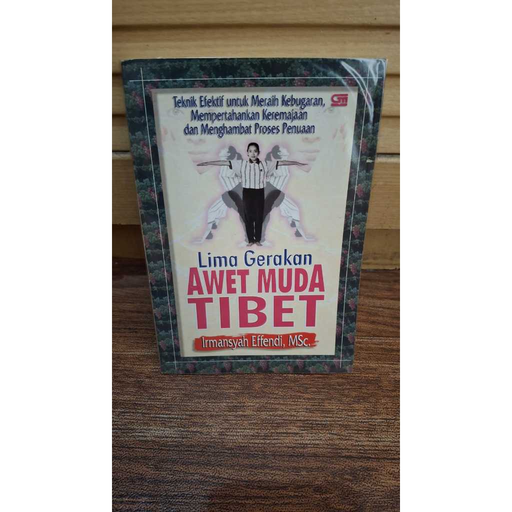 Lima Gerakan Awet Muda Tibet karya  Irmansyah Effendi Msc