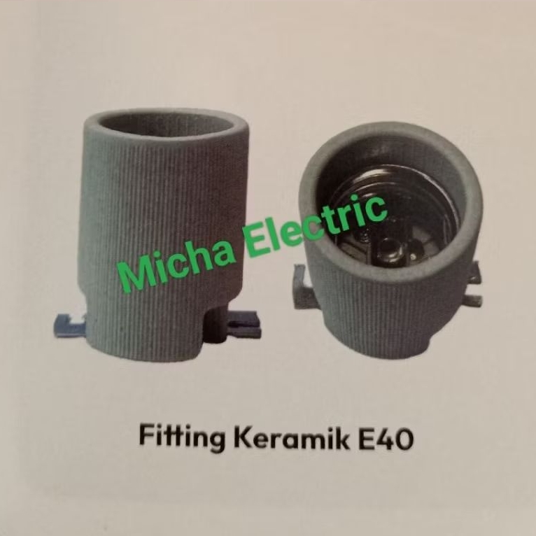 Fitting Keramik E40 / Fitting Lampu Keramik E40