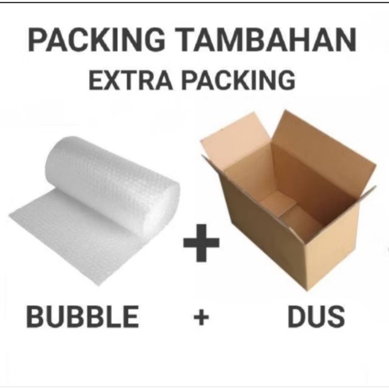 

Ekstra Packing Tambahan Bubble Wrap + Dus