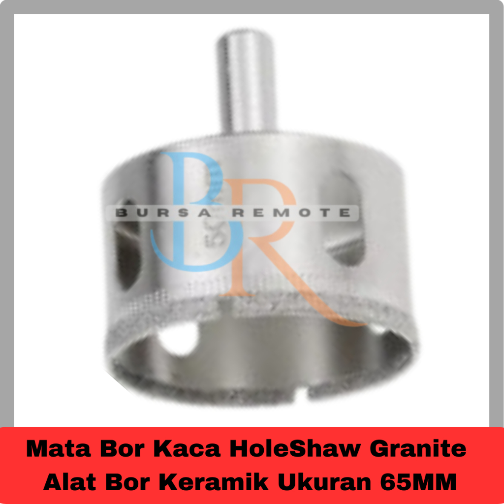 Mata Bor Kaca HoleShaw Granite  Alat Bor Keramik Ukuran 65MM