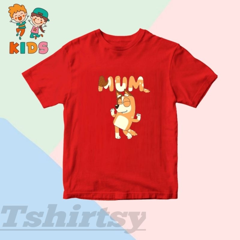 BAJU TSHIRT BAJU KAOS ANAK BLUEY MUM