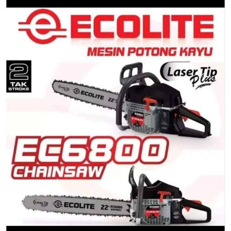 CHAIN SAW ECOLITE TYPE EC 6800 MESIN GERGAJI KAYU BAR BAJA ECOLITE EC6800