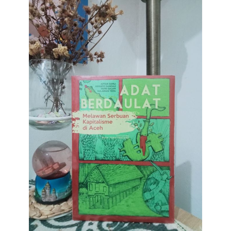 Adat Berdaulat Melawan Serbuan Kapitalisme di Aceh