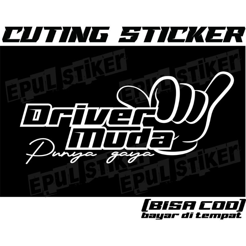 STIKER CUTING KACA SAMPING DRIVER MUDA PUNYA GAYA ,TANGAN OLENG