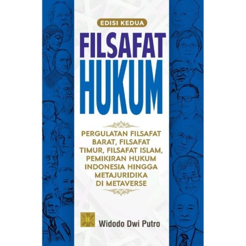 FILSAFAT HUKUM: Pergulatan Filsafat Barat, Filsafat Timur  Edisi KEDUA Widodo Dwi Putro #PRENADA