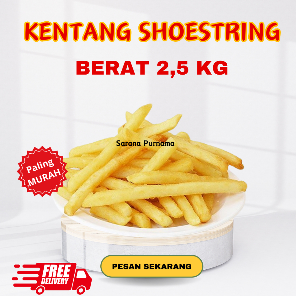 

shoestring /french fries/ketang goreng/ketang beku 2.5kg