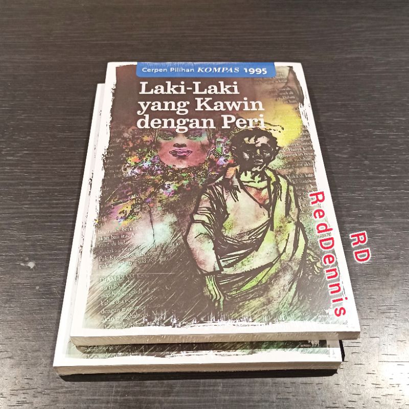 Cerpen Pilihan Kompas 1995 Laki-laki yang Kawin dengan Peri - Kumpulan Cerpenis