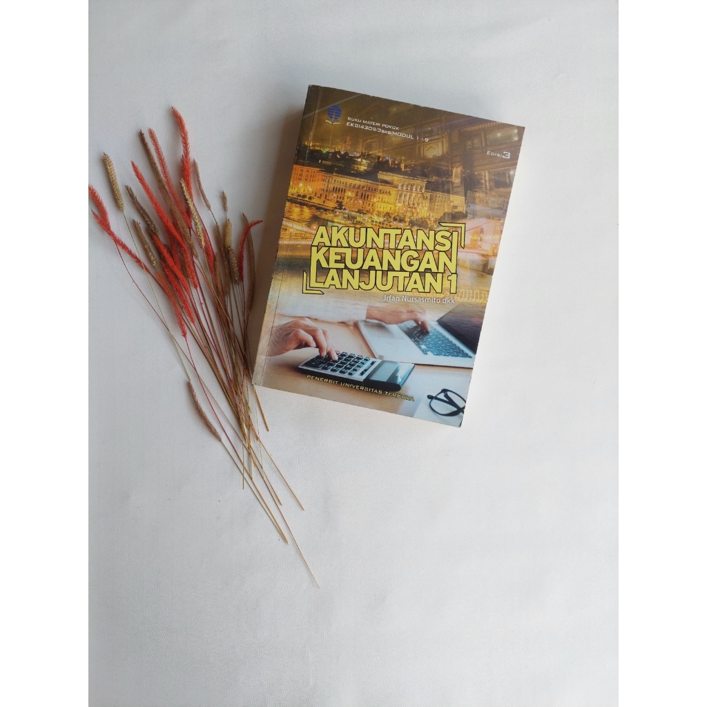 [PRELOVED] Modul UT Akuntansi Keuangan Lanjutan 1 EKSI4309 Edisi 3