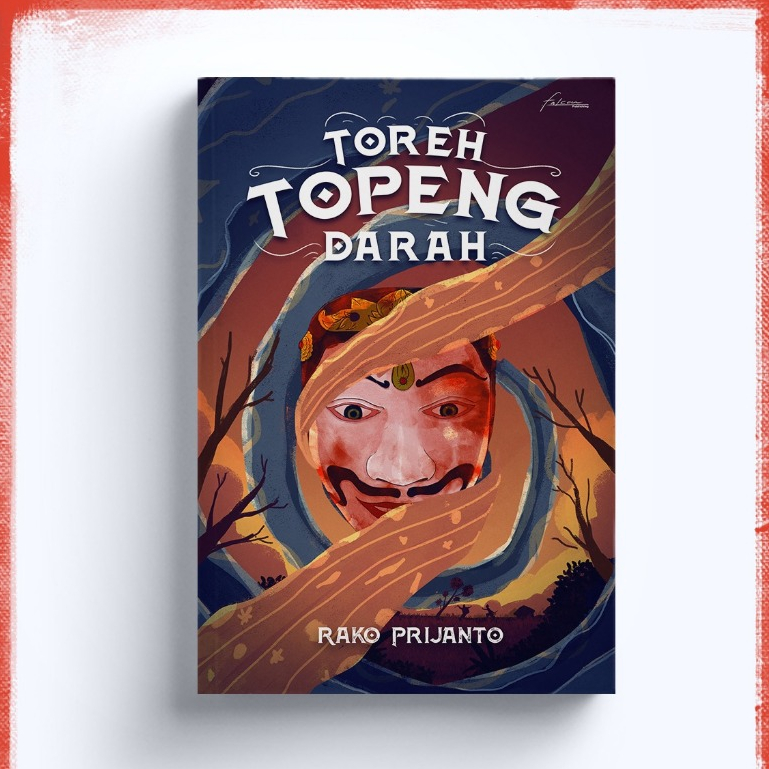 Toreh Topeng Darah - Rako Prijanto