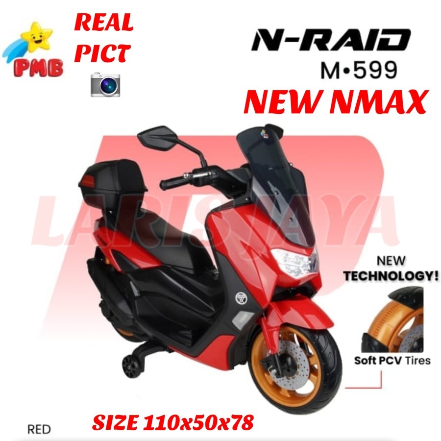 MAINAN MOTOR AKI ANAK PMB M 599 NEW NMAX N RAID 599 , MOTOR AKI MURAH MODEL NMAX NEW M 599 TERBARU