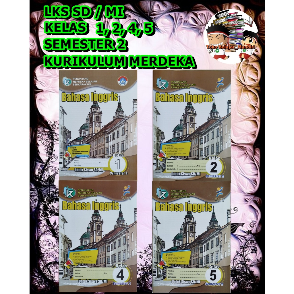 LKS Bahasa Inggris SD/MI Kelas 1, 2, 4, 5 Semester 2 Kurikulum Merdeka /Konten