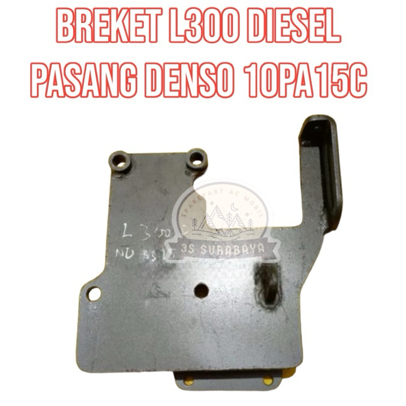 Breket L300 diesel Pasang Denso As 15 10Pa15 A15 Bracket Mitsubishi  (Baru/New) Ac Mobil