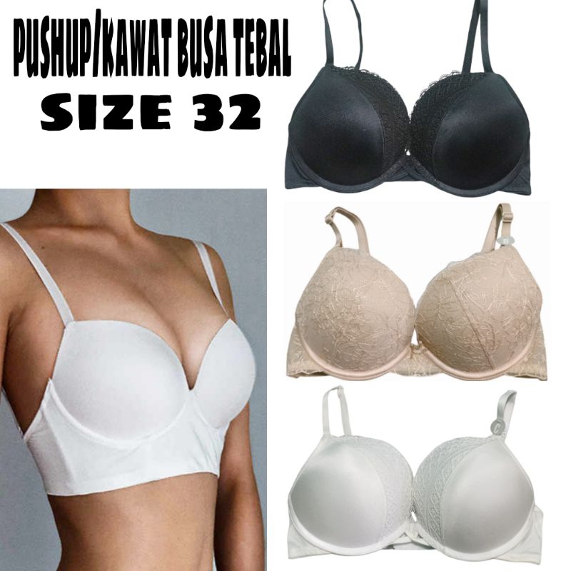 PUSH UP BRA / KAWAT BUSA TEBAL SIZE 32 A B C BRANDED EKSPORT SISA EKSPORT.