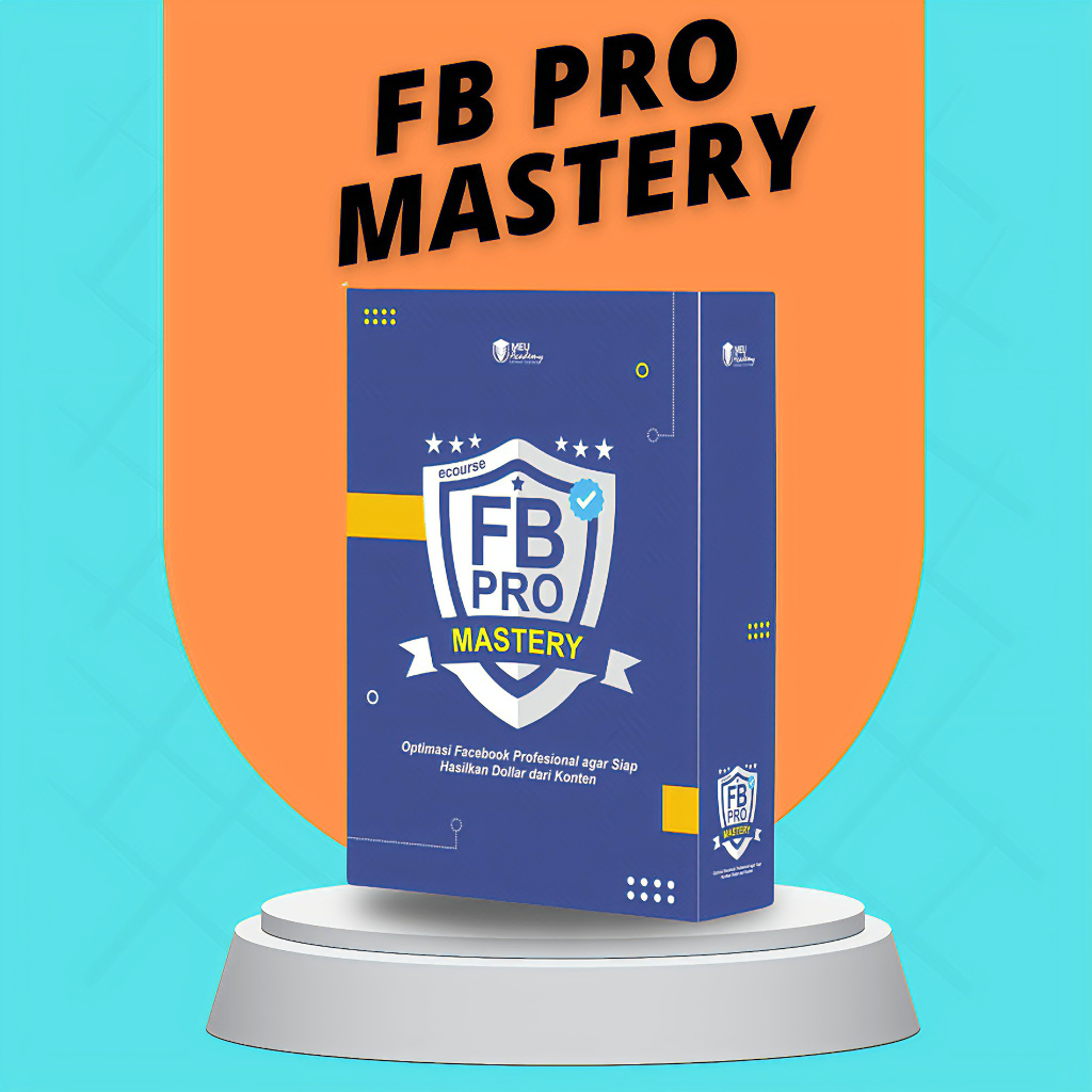 Kelas Facebook Pro Mastery Menghasilkan Dollar Dari Konten