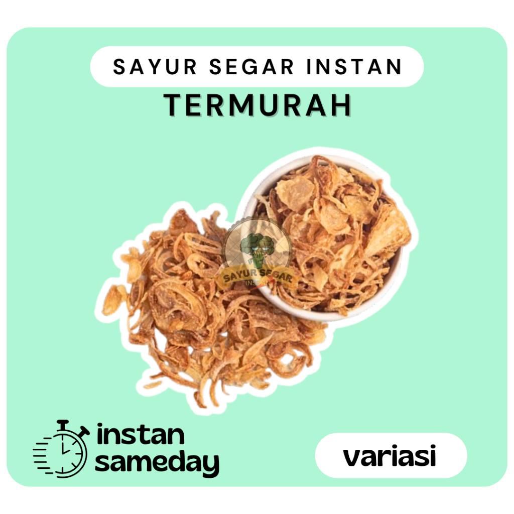 

Bawang Goreng Brebes/Bawang Goreng Original - Sayur Segar Instan