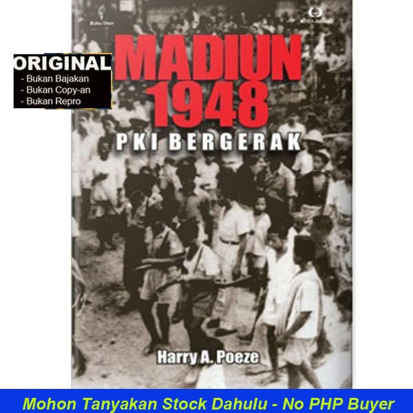 Buku Original - MADIUN 1948 PKI BERGERAK Oleh Harry A. Poeze