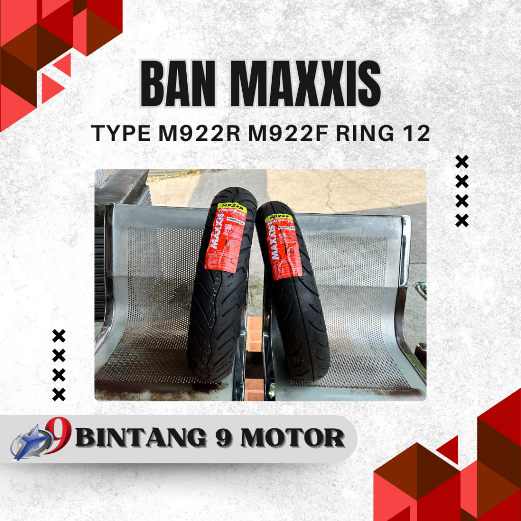 BAN MAXXIS TYPE M922R(BELAKANG) M922F(DEPAN) RING 12-BINTANG SEMBILAN MOTOR