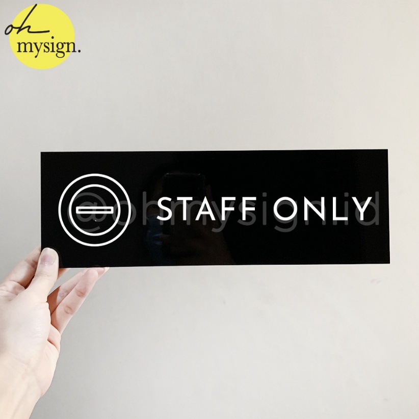 

Sign Akrilik Staff Only Papan Sign Board Acrylic UV Print