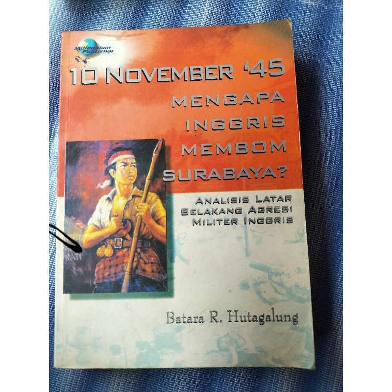 buku 10 November 1945 mengapa inggris membom Surabaya by Batara R. Hutagalung