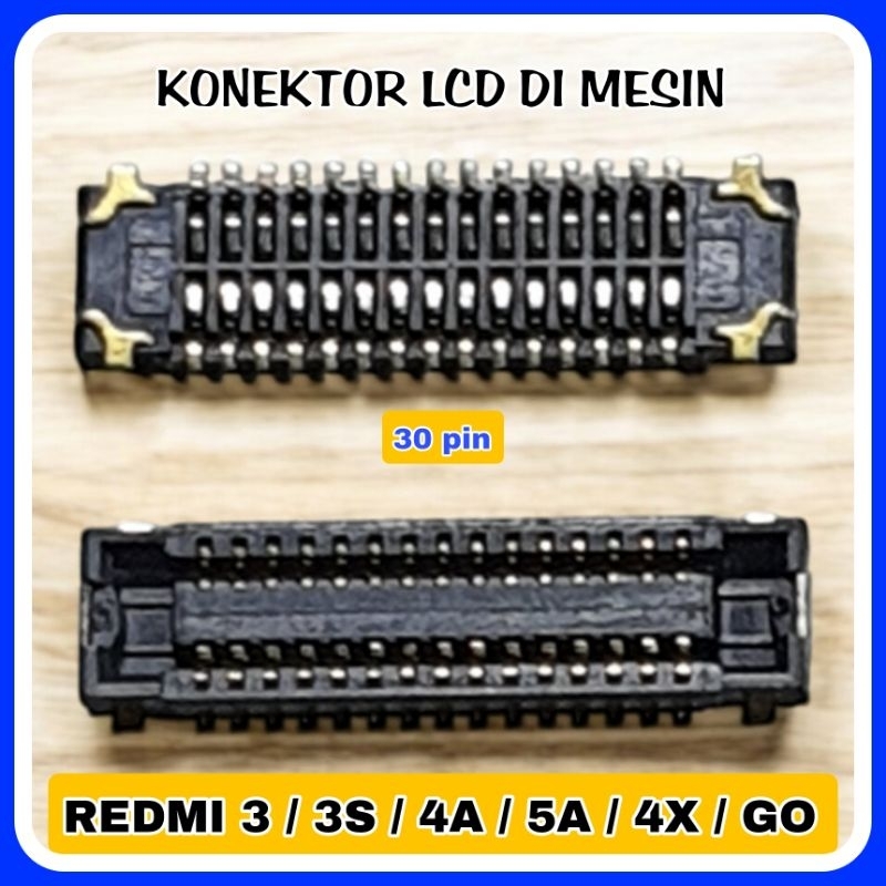 konektor lcd di mesin redmi 3 / 3s / 4x / 4a / 5a / go