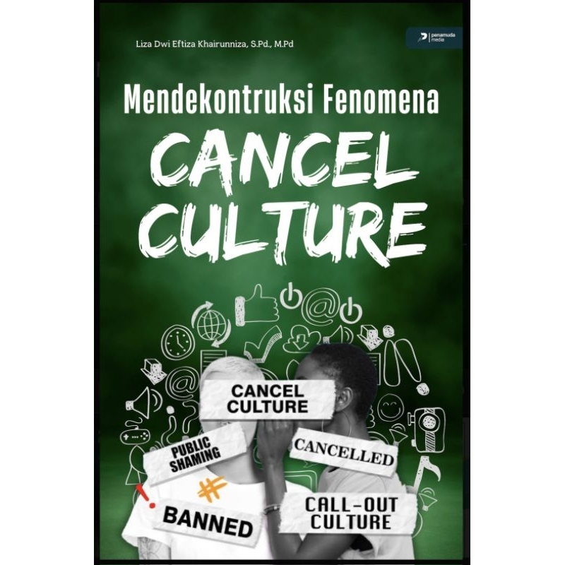 Mendekontruksi Fenomena Cancel Culture