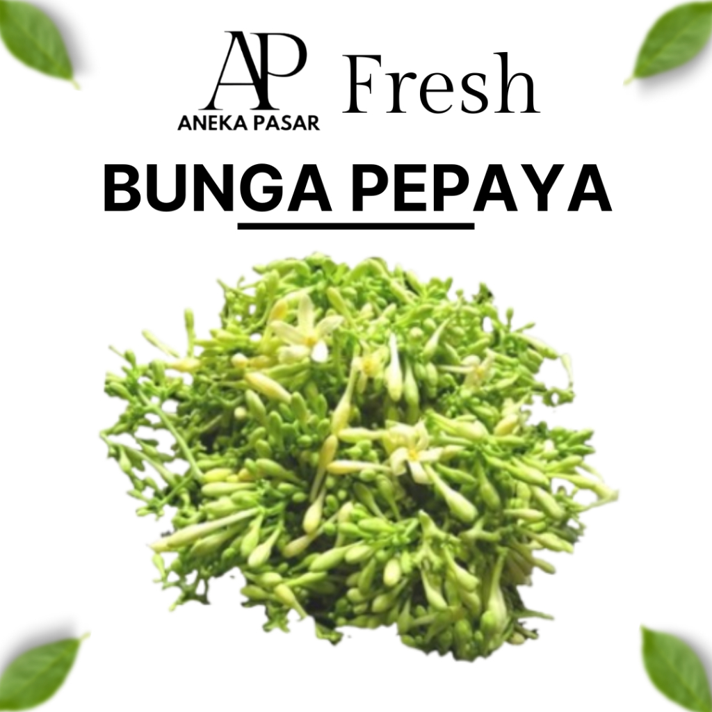 

BUNGA PEPAYA - Berat 1 Kg Sayur Sayuran Segar