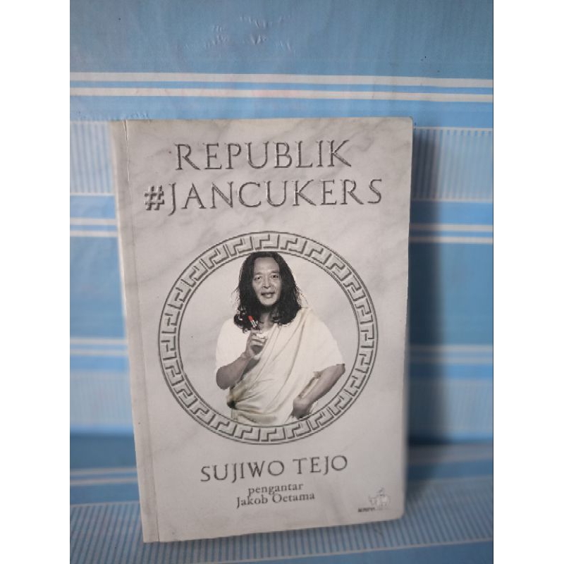 REPUBLIK #JANCUKERS by Sujiwo tejo