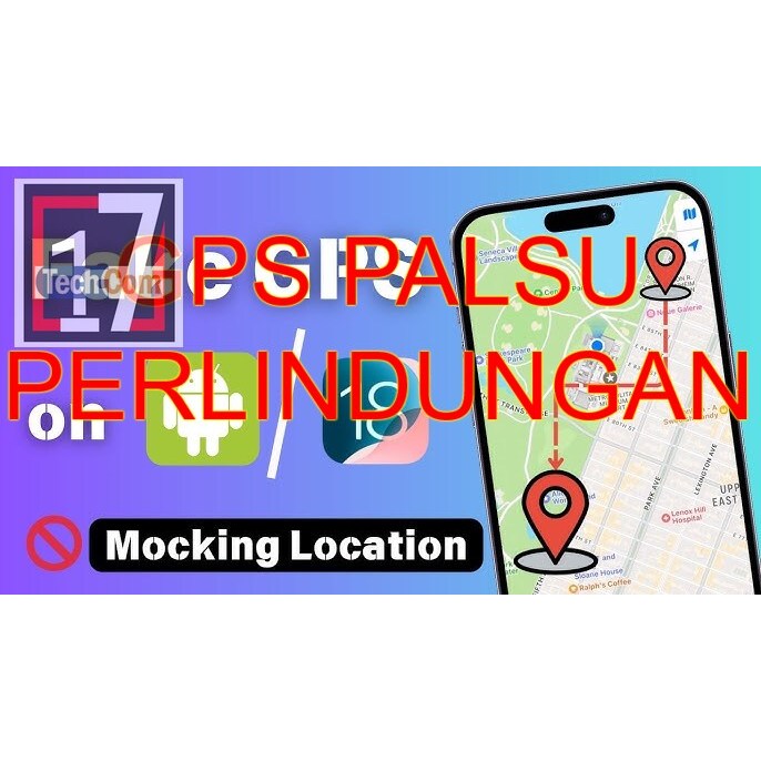 FAKE GPS LOKASI PALSU PERLINDUNGAN KEAMANAN  BIKIN LOKASI PALSU GPS ANDROID