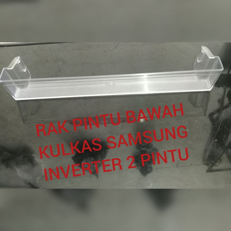 RAK PINTU BAWAH KULKAS SAMSUNG INVERTER 2 PINTU.SECOND ORIGINAL